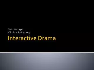 Interactive Drama