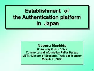 Establishment of the Authentication platform in Japan