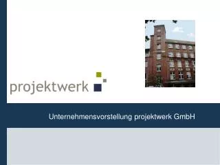 Unternehmensvorstellung projektwerk GmbH