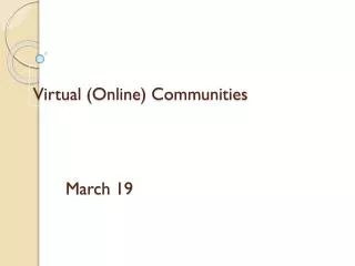 Virtual (Online) Communities