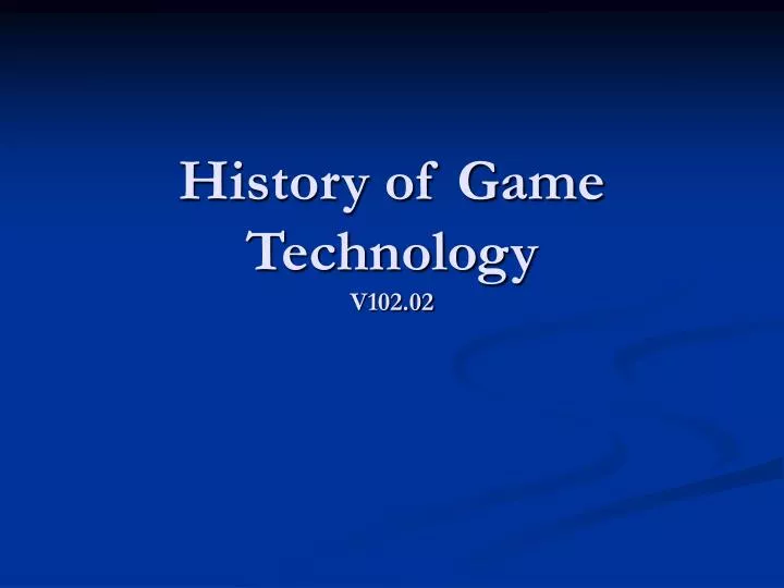 history of game technology v102 02