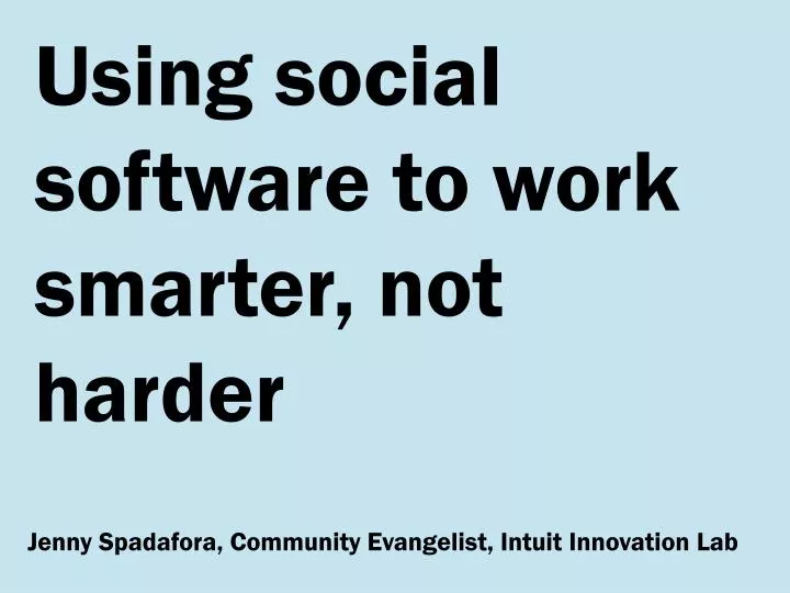 using social software to work smarter not harder