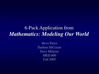 6-Pack Application from Mathematics: Modeling Our World