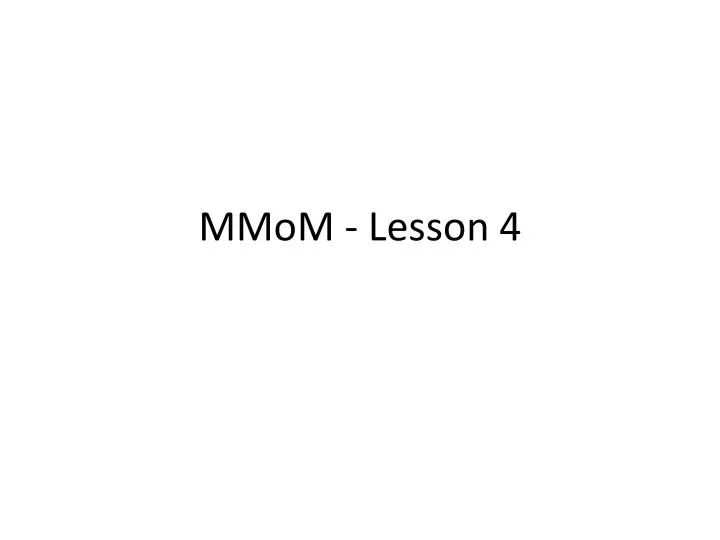 mmom lesson 4