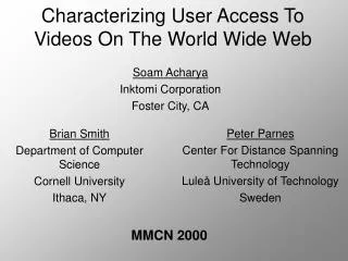 Characterizing User Access To Videos On The World Wide Web