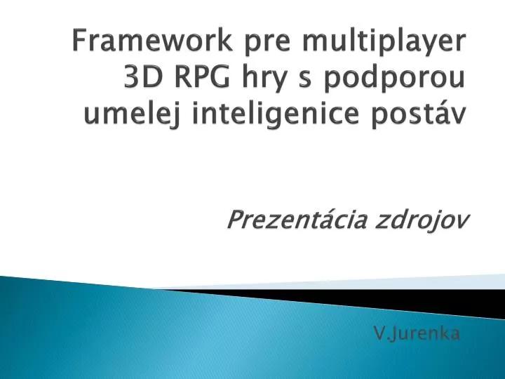 framework pre multiplayer 3d rpg hry s podporou umelej inteligenice post v prezent cia zdrojov
