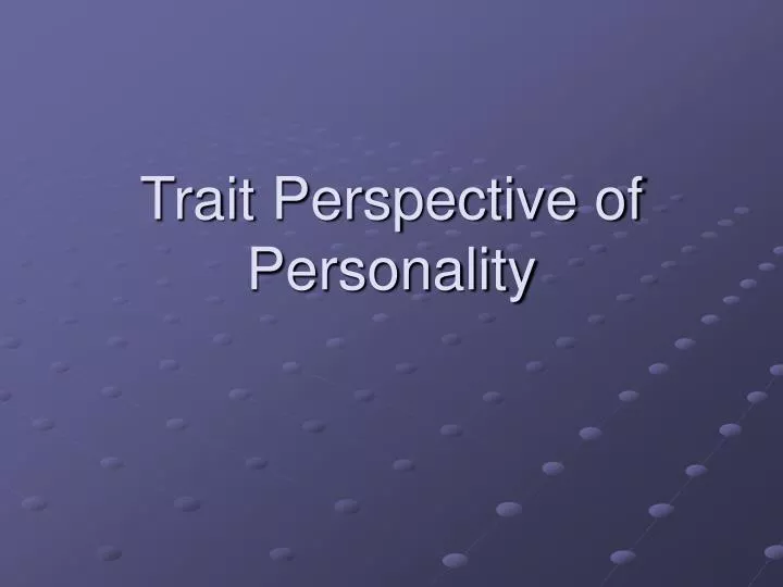 trait perspective of personality