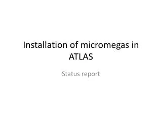 Installation of micromegas in ATLAS