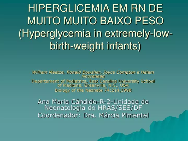 hiperglicemia em rn de muito muito baixo peso hyperglycemia in extremely low birth weight infants