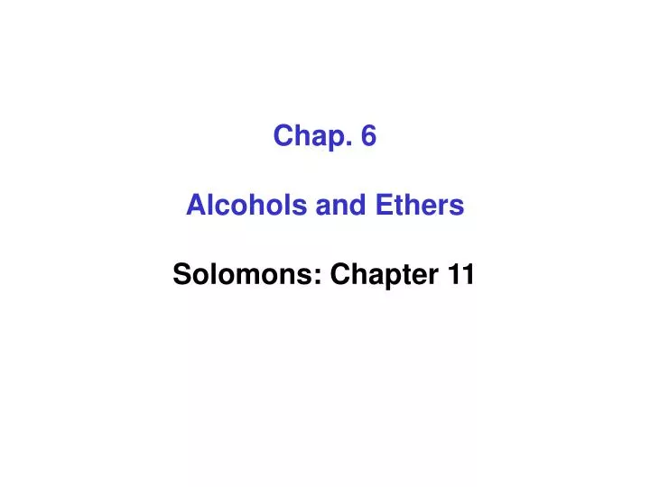 chap 6 alcohols and ethers solomons chapter 11