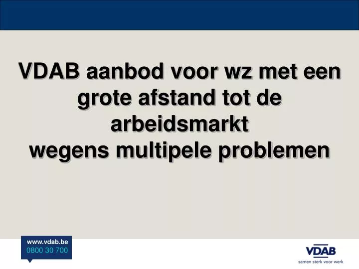 vdab aanbod voor wz met een grote afstand tot de arbeidsmarkt wegens multipele problemen