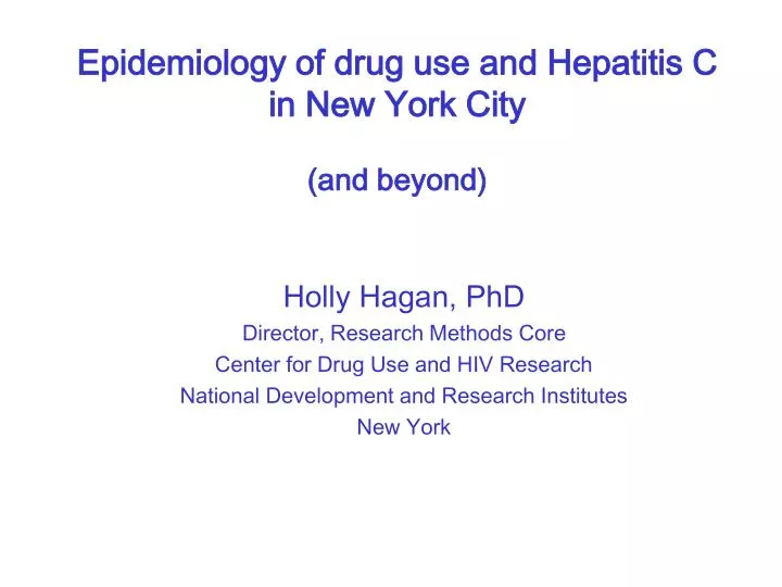 epidemiology of drug use and hepatitis c in new york city and beyond