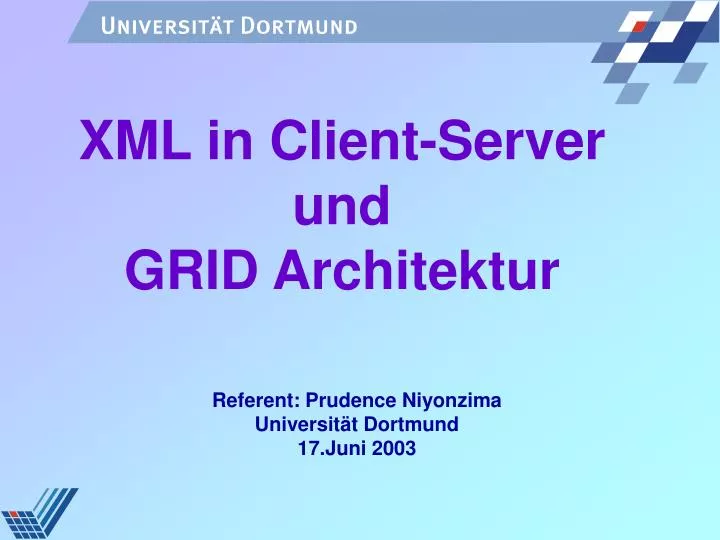xml in client server und grid architektur