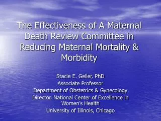 The Effectiveness of A Maternal Death Review Committee in Reducing Maternal Mortality &amp; Morbidity