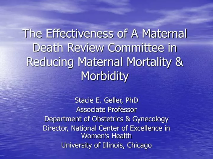 the effectiveness of a maternal death review committee in reducing maternal mortality morbidity