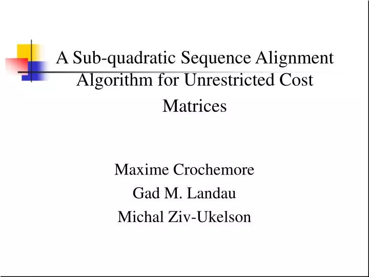 a sub quadratic sequence alignment algorithm for unrestricted cost matrices