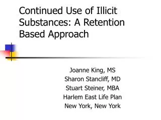 Continued Use of Illicit Substances: A Retention Based Approach