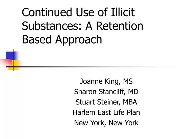 continued use of illicit substances a retention based approach
