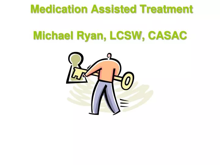 medication assisted treatment michael ryan lcsw casac