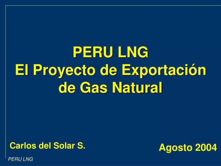 peru lng el proyecto de exportaci n de gas natural