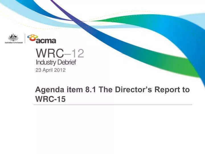 agenda item 8 1 the director s report to wrc 15