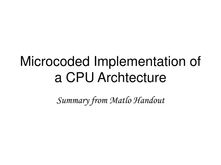 microcoded implementation of a cpu archtecture