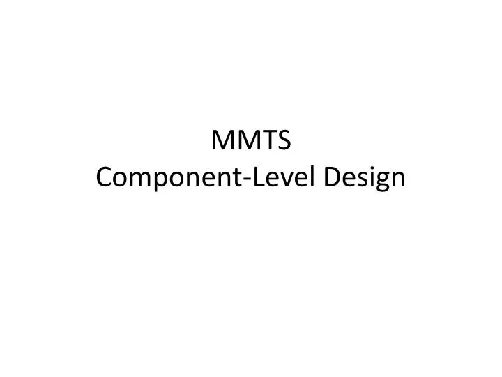 mmts component level design