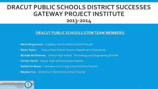 DRACUT PUBLIC SCHOOLS STEM TEAM MEMBERS: Maria Mcguinness Englesby Intermediate School Principal