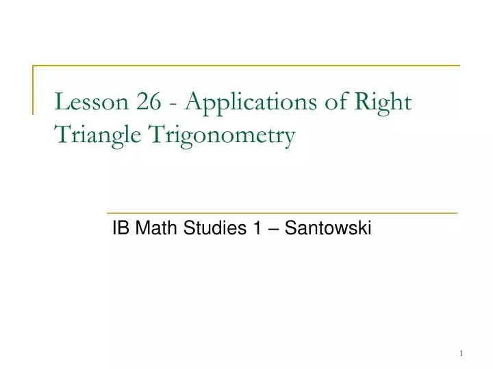 lesson 26 applications of right triangle trigonometry