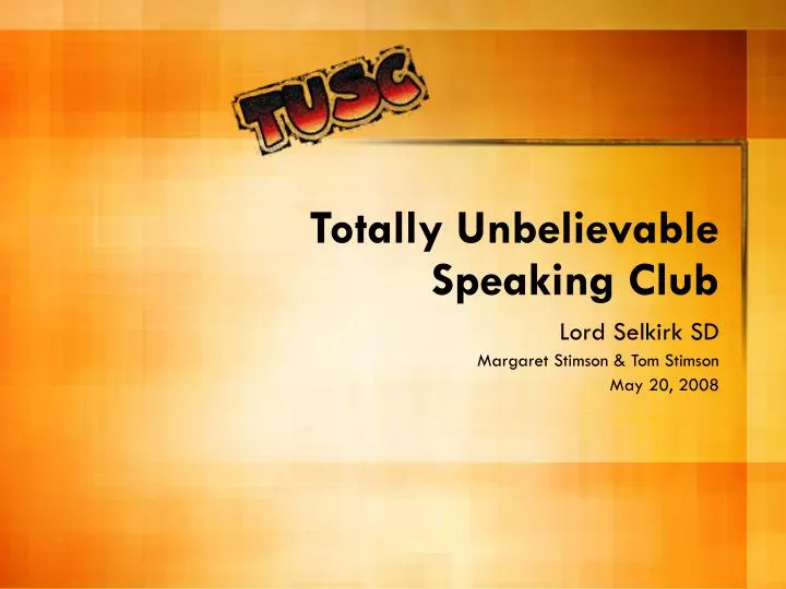 totally unbelievable speaking club