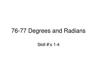 76-77 Degrees and Radians