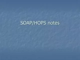 SOAP/HOPS notes