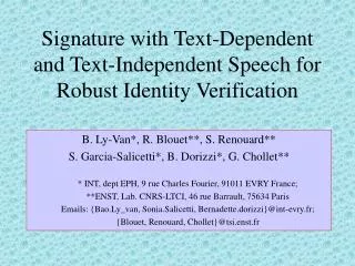 Signature with Text-Dependent and Text-Independent Speech for Robust Identity Verification