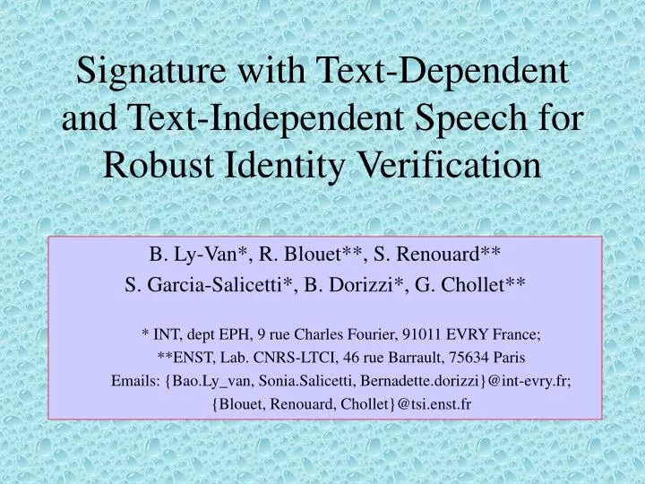 signature with text dependent and text independent speech for robust identity verification