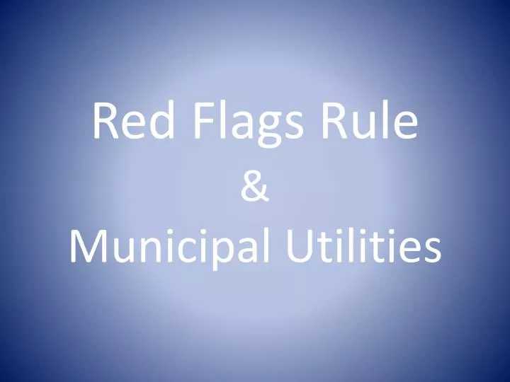 red flags rule municipal utilities