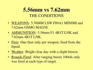 5.56mm vs 7.62mm THE CONDITIONS