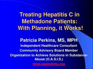 Treating Hepatitis C in Methadone Patients: With Planning, it Works!