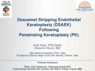 Descemet Stripping Endothelial Keratoplasty (DSAEK) Following Penetrating Keratoplasty (PK)