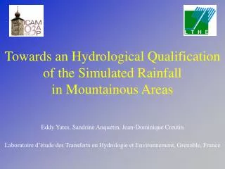 Towards an Hydrological Qualification of the Simulated Rainfall in Mountainous Areas