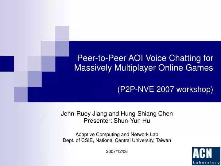 peer to peer aoi voice chatting for massively multiplayer online games p2p nve 2007 workshop