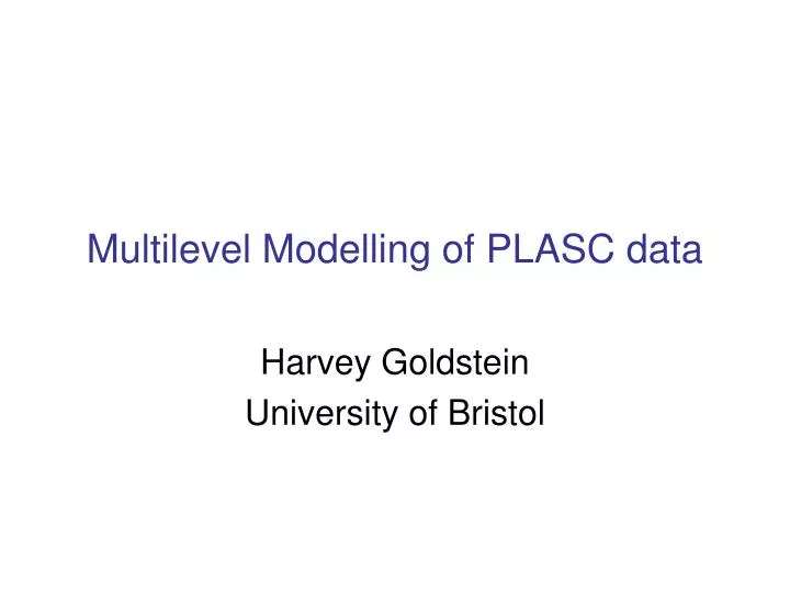 multilevel modelling of plasc data