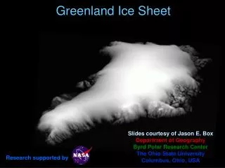 Slides courtesy of Jason E. Box Department of Geography Byrd Polar Research Center