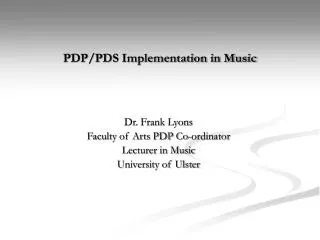 PDP/PDS Implementation in Music