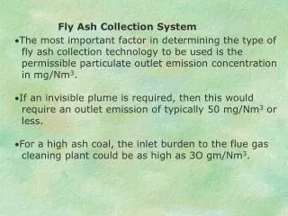 Fly Ash Collection System The most important factor in determining the type of