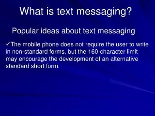 What is text messaging?