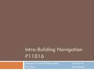 Intra-Building Navigation P11016