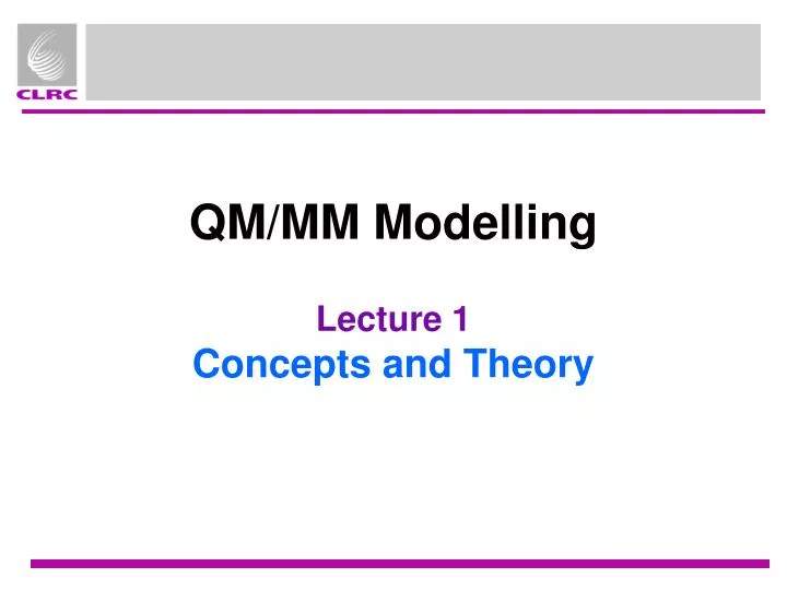 qm mm modelling lecture 1 concepts and theory