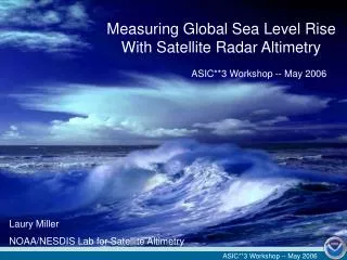 Measuring Global Sea Level Rise With Satellite Radar Altimetry