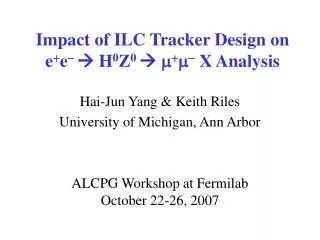 Impact of ILC Tracker Design on e + e - ? H 0 Z 0 ? m + m - X Analysis