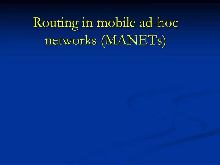 routing in mobile ad hoc networks manets